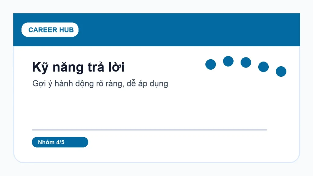Kỹ năng trả lời - Cách trả lời câu hỏi điểm mạnh của bạn là gì