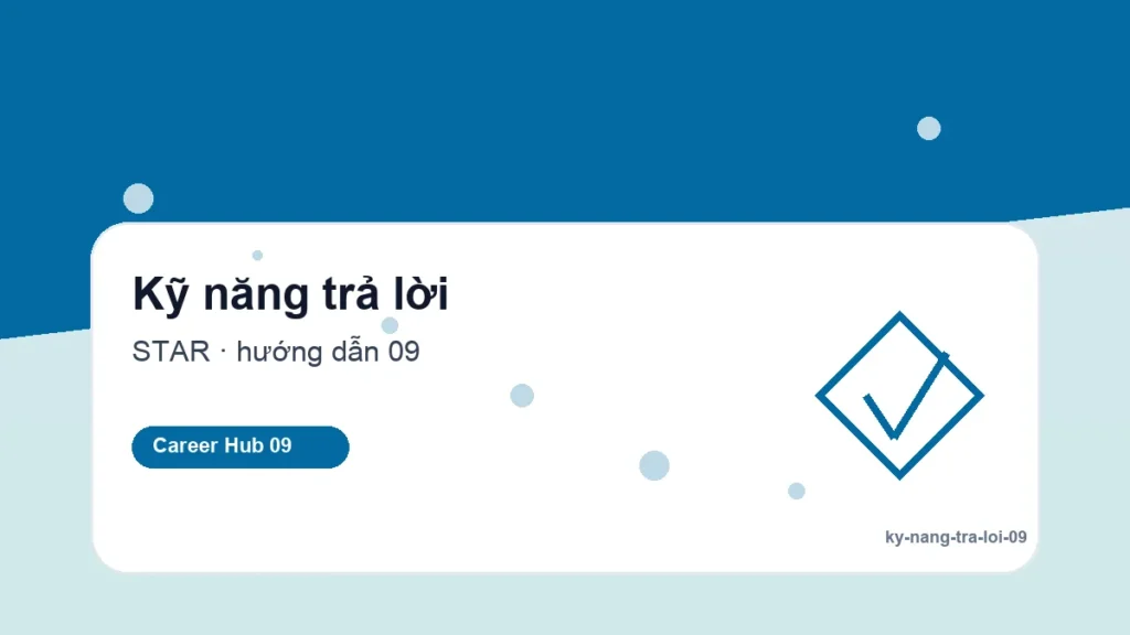 Kỹ năng trả lời - Cách giới thiệu bản thân trong 60 giây khi phỏng vấn