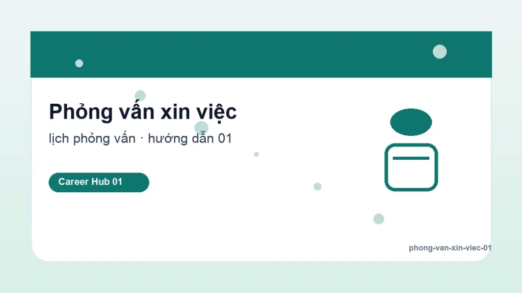 Phỏng vấn xin việc - Nên mang gì khi đi phỏng vấn xin việc