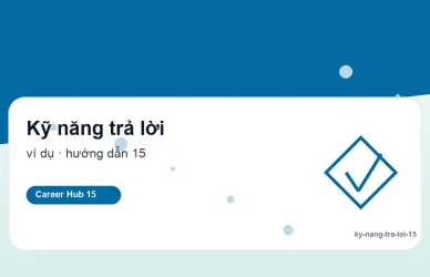 Kỹ năng trả lời - Phỏng vấn trực tuyến: Hướng dẫn chuẩn bị toàn diện