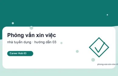 Phỏng vấn xin việc - Cách tìm hiểu doanh nghiệp trước buổi phỏng vấn